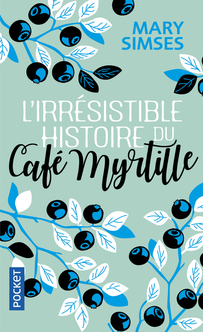 L'Irrésistible Histoire du Café Myrtille (9782266285674-front-cover)