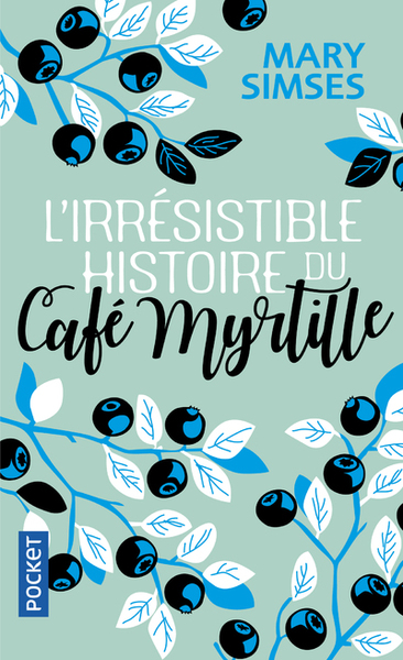 L'Irrésistible Histoire du Café Myrtille (9782266285674-front-cover)