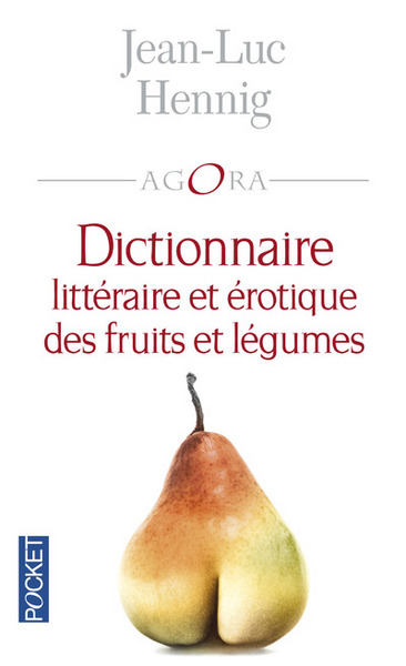 Dictionnaire littéraire et érotique des fruits et légumes (9782266269063-front-cover)