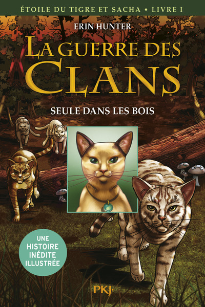 La guerre des Clans - Etoile du tigre et Sacha - tome 1 Seule dans les bois -illustrée- (9782266259835-front-cover)