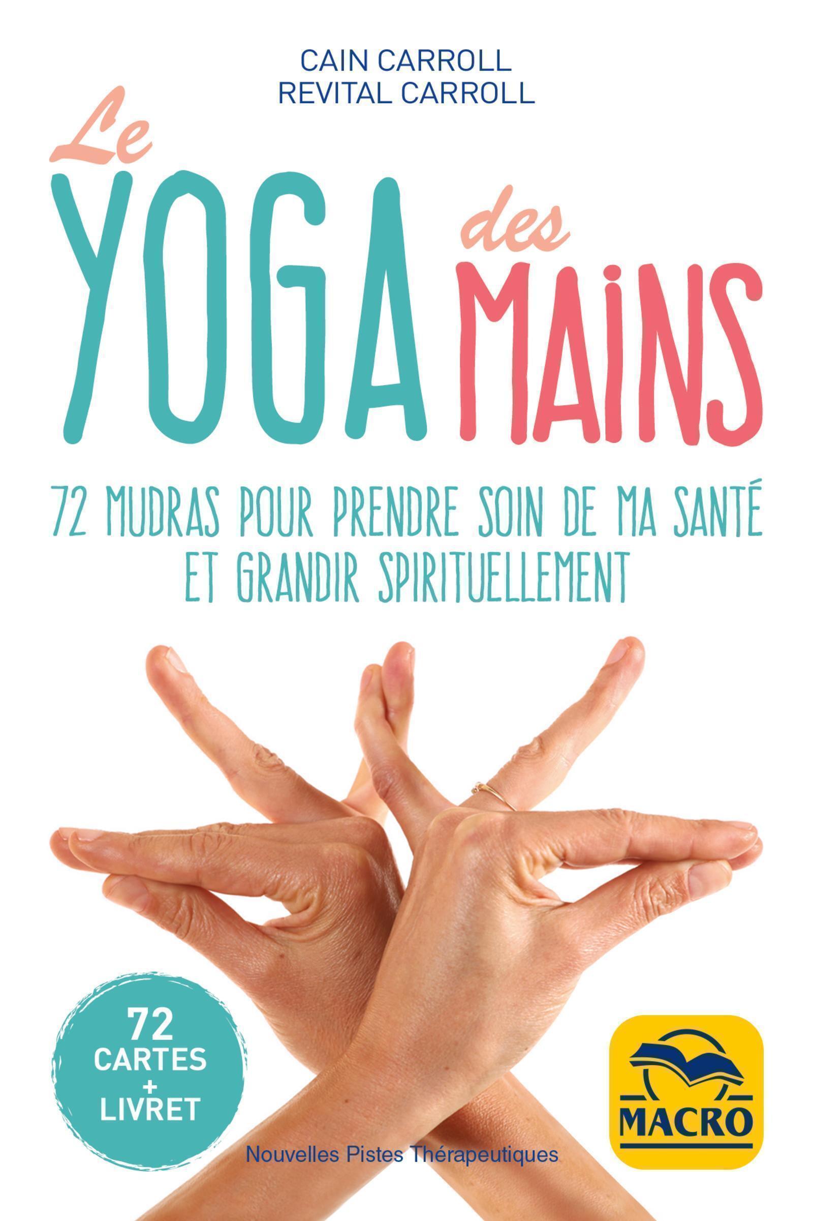 Le yoga des mains, 72 mudras pour prendre soin de ma santé et grandir spirituellement (9788828516804-front-cover)
