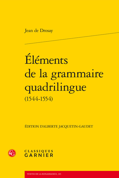 Éléments de la grammaire quadrilingue (1544-1554) (9782812411441-front-cover)