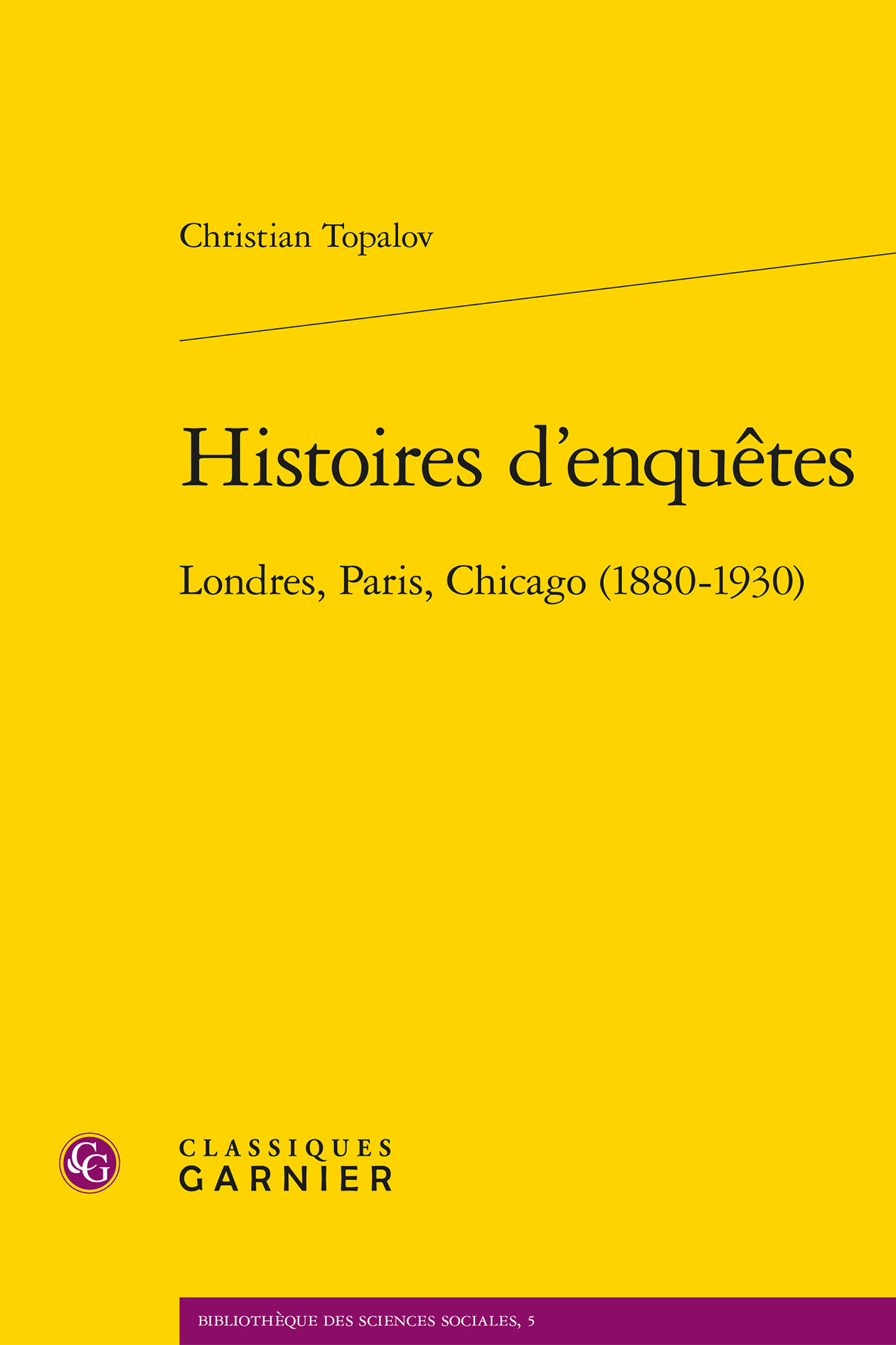 Histoires d'enquêtes, Londres, Paris, Chicago (1880-1930) (9782812430145-front-cover)
