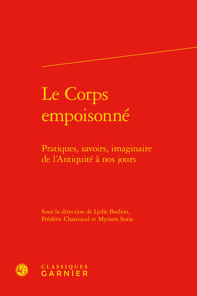 Le Corps empoisonné, Pratiques, savoirs, imaginaire de l'Antiquité à nos jours (9782812430060-front-cover)