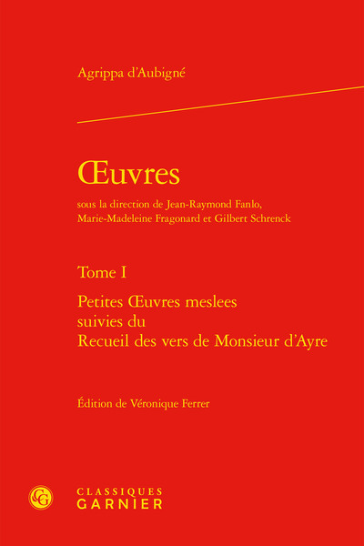 oeuvres, Petites oeuvres meslees suivies du Recueil des vers de Monsieur d'Ayre (9782812451591-front-cover)