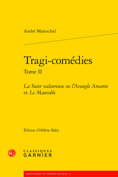Tragi-comédies, La Soeur valeureuse ou l'Aveugle Amante et Le Mausolée (9782812410345-front-cover)