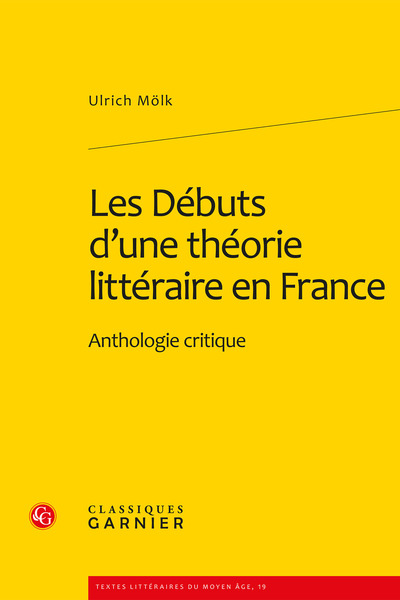 Les Débuts d'une théorie littéraire en France, Anthologie critique (9782812403057-front-cover)