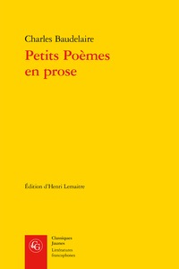 Petits Poèmes en prose, Le Spleen de Paris (9782812414947-front-cover)