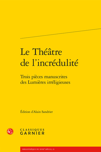 Le Théâtre de l'incrédulité, Trois pièces manuscrites des Lumières irréligieuses (9782812407857-front-cover)