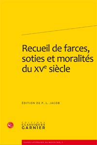 Recueil de farces, soties et moralités du XVe siècle (9782812401459-front-cover)