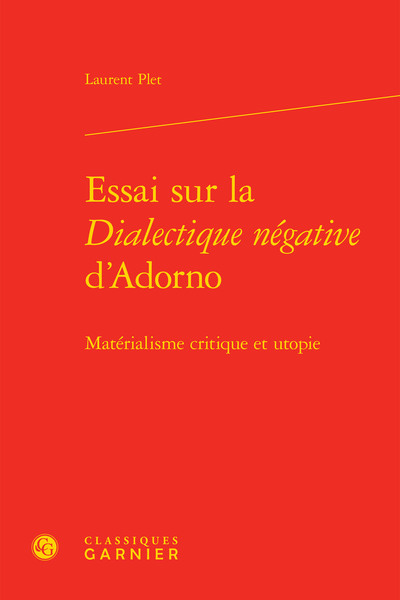 Essai sur la Dialectique négative d'Adorno, Matérialisme critique et utopie (9782812460197-front-cover)
