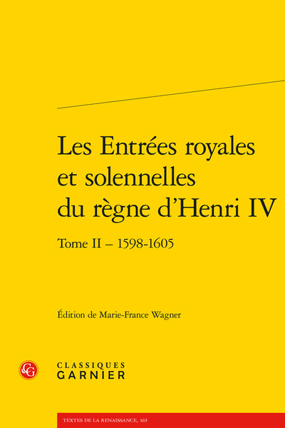 Les Entrées royales et solennelles du règne d'Henri IV dans les villes françaises, Tome II - 1598-1605 (9782812401206-front-cover)