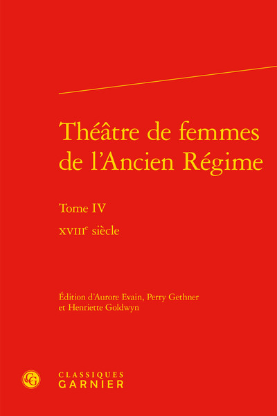 Théâtre de femmes de l'Ancien Régime, XVIIIe siècle (9782812447488-front-cover)