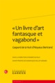 « Un livre d'art fantasque et vagabond », Gaspard de la Nuit d'Aloysius Bertrand (9782812402074-front-cover)