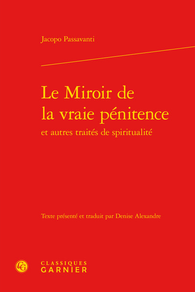 Le Miroir de la vraie pénitence et autres traités de spiritualité (9782812409868-front-cover)