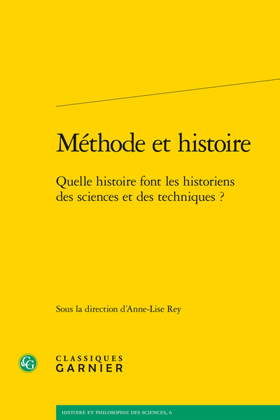 Méthode et histoire, Quelle histoire font les historiens des sciences et des techniques ? (9782812414190-front-cover)