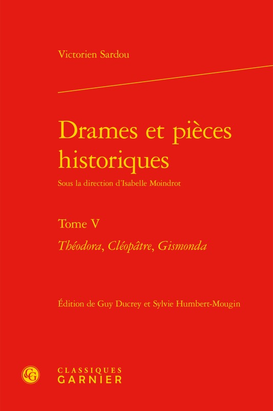 Drames et pièces historiques, Théodora, Cléopâtre, Gismonda (9782812450488-front-cover)