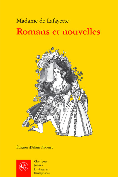 Romans et nouvelles, La Princesse de Montpensier, Zaïde, La Princesse de Clèves et La Comtesse de Tende (9782812427725-front-cover)