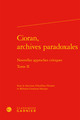 Cioran, archives paradoxales, Nouvelles approches critiques (9782812460289-front-cover)