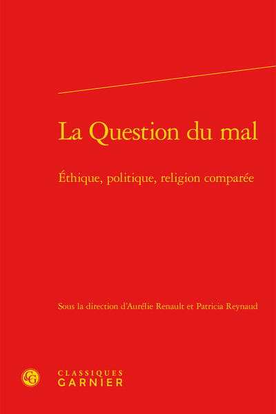 La Question du mal, Éthique, politique, religion comparée (9782812417719-front-cover)