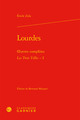 Lourdes, oeuvres complètes - Les Trois Villes, I (9782812449406-front-cover)