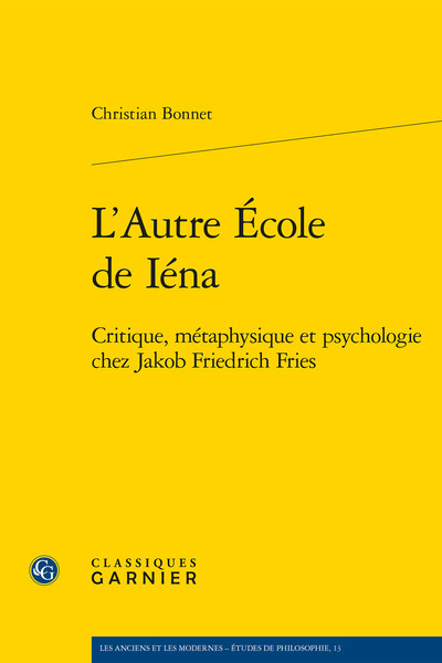L'Autre École de Iéna, Critique, métaphysique et psychologie chez Jakob Friedrich Fries (9782812409080-front-cover)