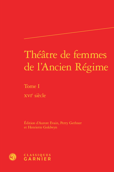 Théâtre de femmes de l'Ancien Régime, XVIe siècle (9782812420528-front-cover)