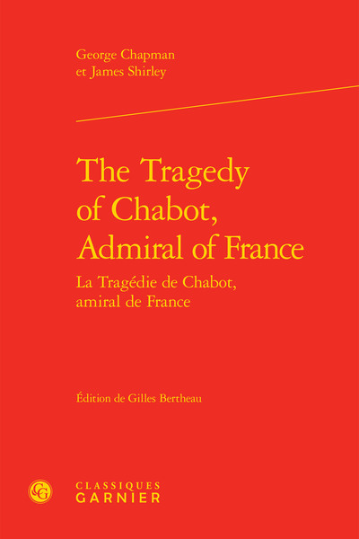The Tragedy of Chabot, Admiral of France (9782812435942-front-cover)