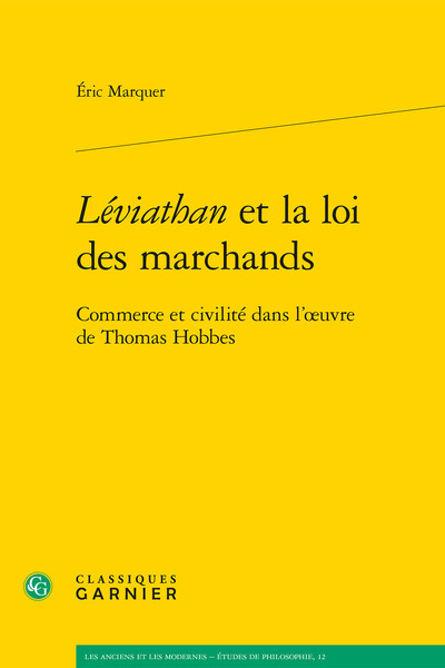 Léviathan et la loi des marchands, Commerce et civilité dans l'oeuvre de Thomas Hobbes (9782812408014-front-cover)