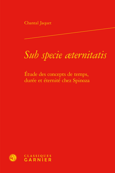 Sub specie æternitatis, Étude des concepts de temps, durée et éternité chez Spinoza (9782812435911-front-cover)