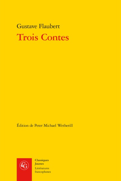 Trois Contes, Un coeur simple, La Légende de saint Julien l'Hospitalier et Hérodias (9782812415067-front-cover)