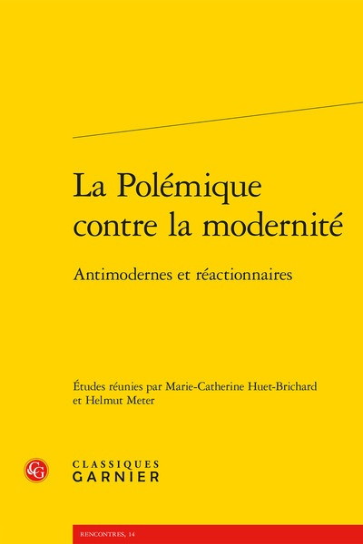 La Polémique contre la modernité, Antimodernes et réactionnaires (9782812402470-front-cover)