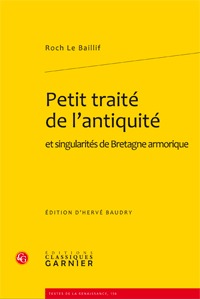 Petit traité de l'antiquité, et singularités de Bretagne armorique (9782812400643-front-cover)