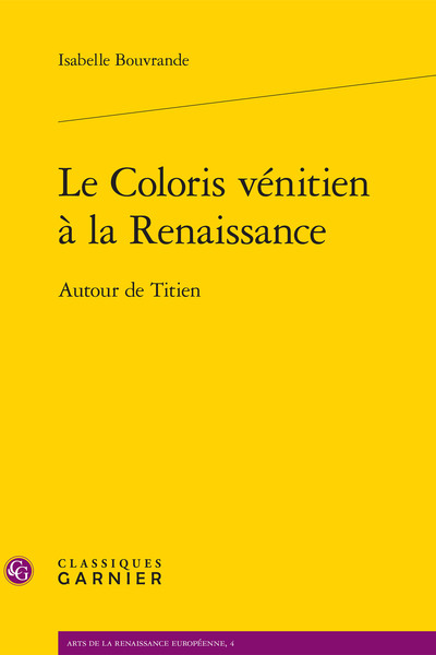 Le Coloris vénitien à la Renaissance, Autour de Titien (9782812433610-front-cover)