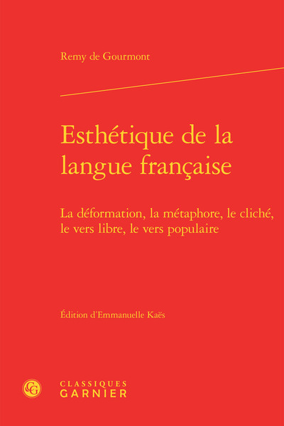 Esthétique de la langue française, La déformation, la métaphore, le cliché, le vers libre, le vers populaire (9782812460135-front-cover)