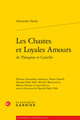 Les Chastes et Loyales Amours (9782812434020-front-cover)