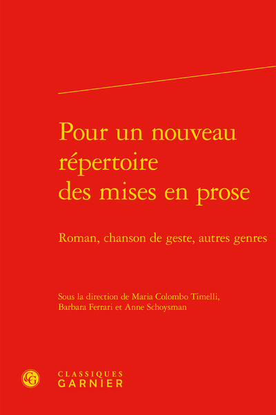 Pour un nouveau répertoire des mises en prose, Roman, chanson de geste, autres genres (9782812417283-front-cover)