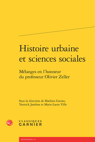 Histoire urbaine et sciences sociales, Mélanges en l'honneur du professeur Olivier Zeller (9782812417641-front-cover)