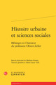 Histoire urbaine et sciences sociales, Mélanges en l'honneur du professeur Olivier Zeller (9782812417641-front-cover)