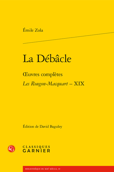 La Débâcle, oeuvres complètes - Les Rougon-Macquart, Histoire naturelle et sociale d'une famille sous le Second Empire - XIX (9782812408793-front-cover)