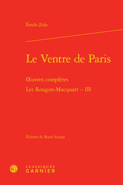 Le Ventre de Paris, oeuvres complètes - Les Rougon-Macquart, Histoire naturelle et sociale d'une famille sous le Second Empire - (9782812413841-front-cover)