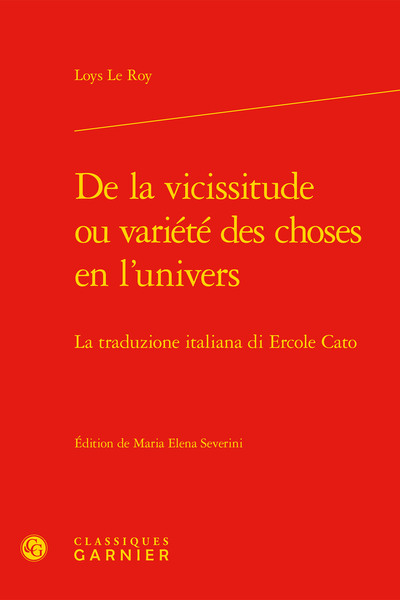 De la vicissitude ou variété des choses en l'univers, La traduzione italiana di Ercole Cato (9782812420405-front-cover)