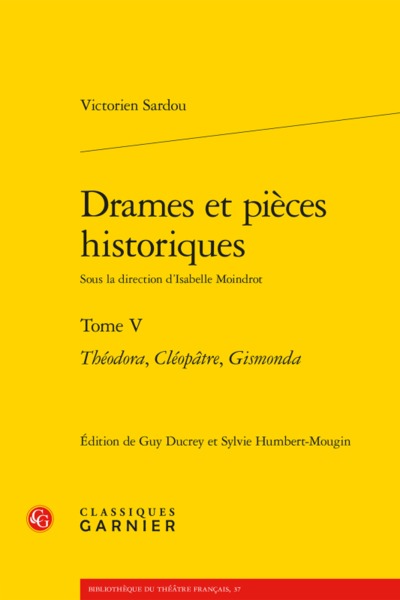 Drames et pièces historiques, Théodora, Cléopâtre, Gismonda (9782812450471-front-cover)