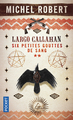 Largo Callahan - Six petites gouttes de sang - tome 2 (9782266307413-front-cover)