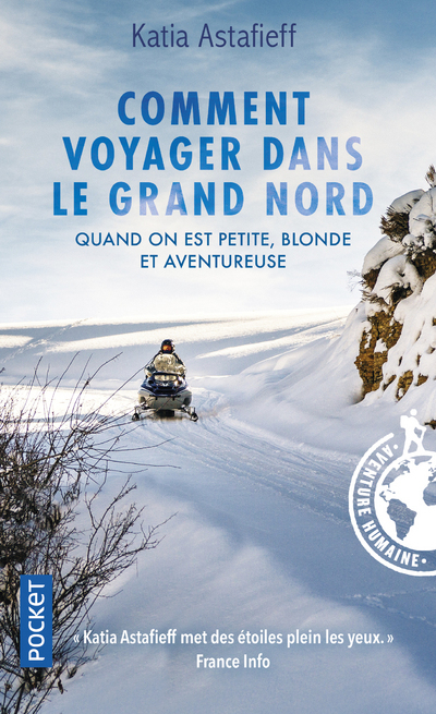 Comment voyager dans le Grand Nord - Quand on est petite, blonde et aventureuse (9782266318266-front-cover)