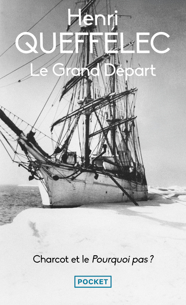 Le Grand départ - Charcot et le Pourquoi-Pas ? (9782266351515-front-cover)