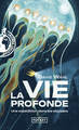 La Vie profonde - Une expédition dans les abysses (9782266351126-front-cover)