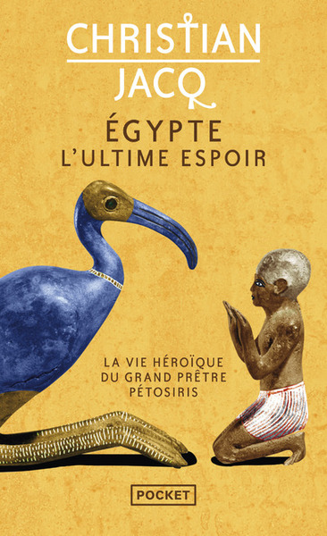 Egypte, l'ultime espoir - La vie héroïque du grand prêtre Pétosiris (9782266318211-front-cover)