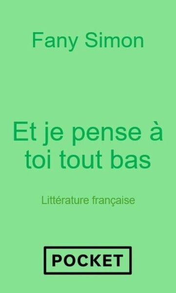 Et je pense à toi tout bas (9782266355681-front-cover)