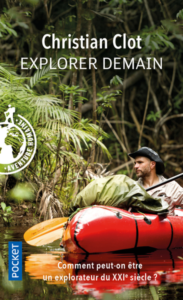 Explorer demain - Comment peut-on être un explorateur du XXIe siècle ? (9782266308212-front-cover)